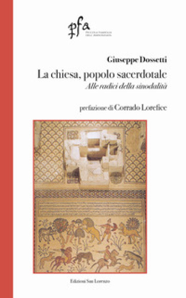 La chiesa, popolo sacerdotale. Alle radici della sinodalità