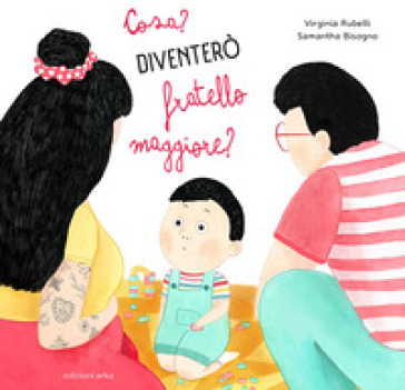 Cosa? Diventerò Un Fratello Maggiore? Ediz. A Colori-image