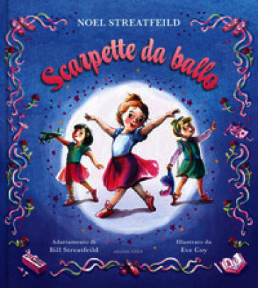 Scarpette da ballo. Ediz. a colori