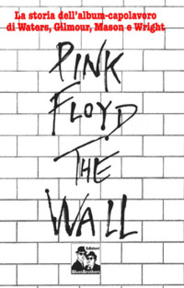 Pink Floyd. The Wall