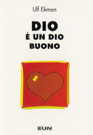 Dio è un Dio buono