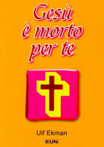 Gesù è morto per te