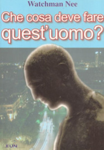 Che cosa deve fare quest'uomo