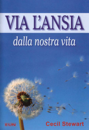 Via l'ansia dalla nostra vita