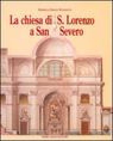 La chiesa di San Lorenzo a San Severo. Tra provincia e capitale