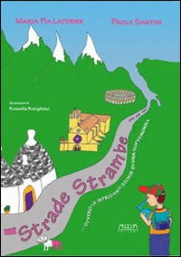 Strade Strambe... Ovvero Le Intriganti Storie Di Una Supernonna