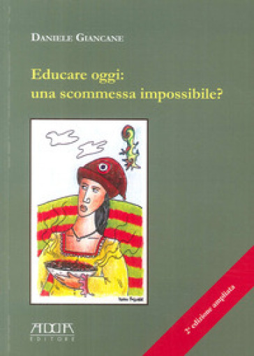 Educare oggi. Una scommessa impossibile?