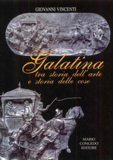 Galatina tra storia dell'arte e storia delle cose