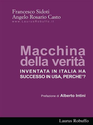 Macchina della verità: Inventata in Italia ha successo in USA, perche'?