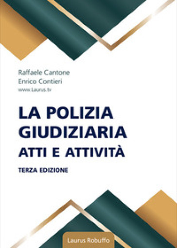 La polizia giudiziaria. Atti e attività