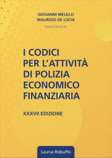 I codici per l'attività di polizia economico-finanziaria. Con QR Code