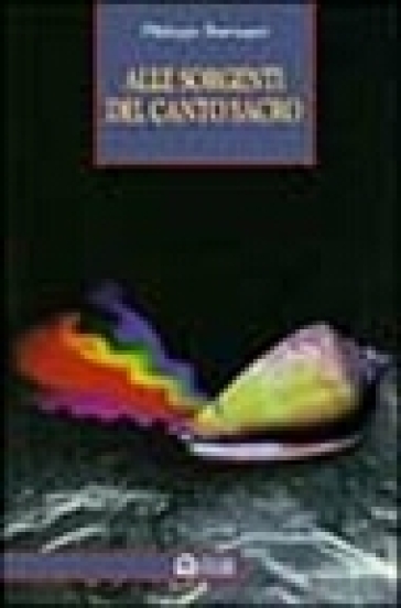 Alle Sorgenti Del Canto Sacro. Iniziazione Ai Canti Della Terra