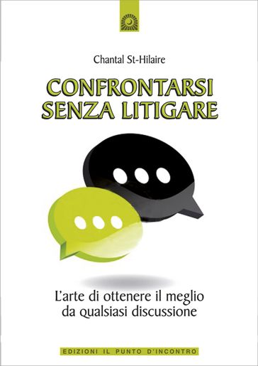 Confrontarsi senza litigare
