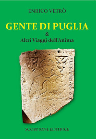 Gente di Puglia e altri viaggi dell'anima