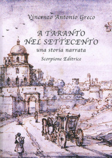 A Taranto nel Settecento. Una storia narrata