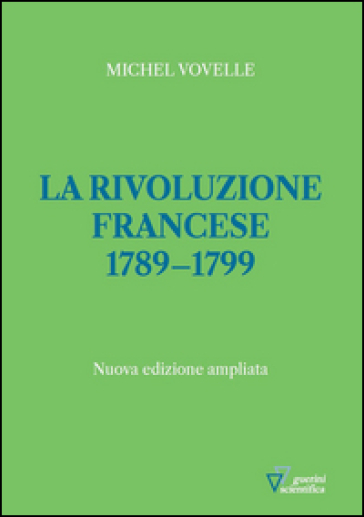 La rivoluzione francese 1789-1799