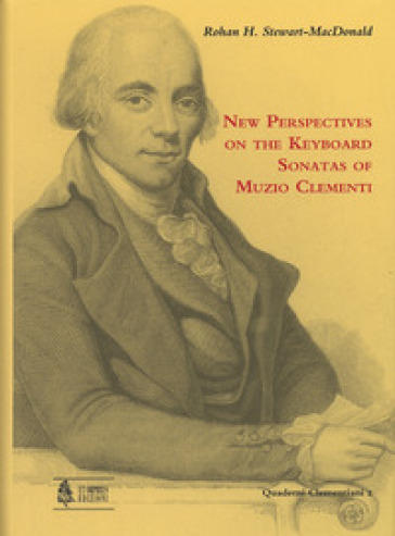 New perspectives on the keyboard sonatas of Muzio Clementi-0