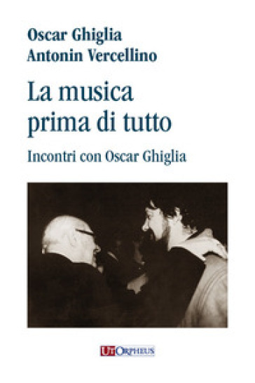 La musica prima di tutto. Incontri con Oscar Ghiglia-0