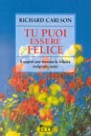 Tu puoi essere felice