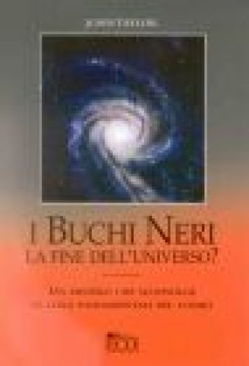 I buchi neri. La fine dell'universo?