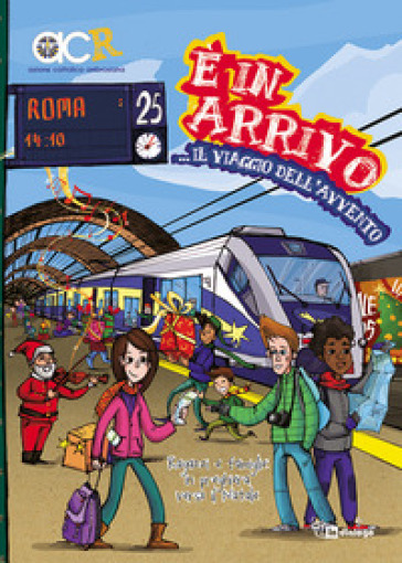 È in arrivo... il viaggio dell'avvento. Ragazzi e famiglie in preghiera verso il Natale