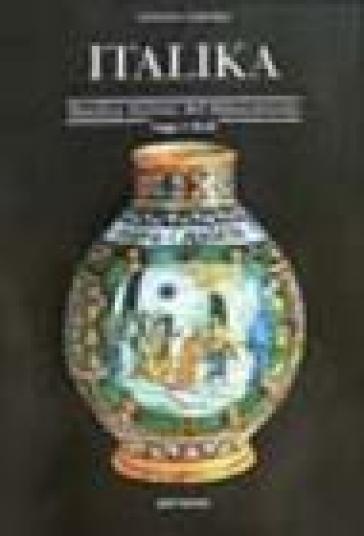 Italika. Maiolica italiana del Rinascimento. Saggi e studi-0