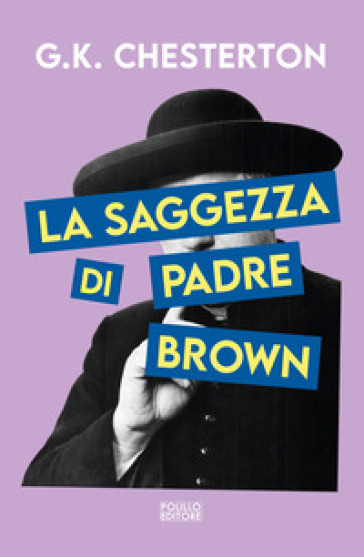 La saggezza di padre Brown. Ediz. integrale