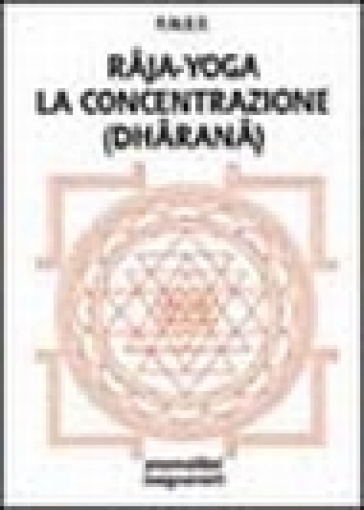 Râja-yoga. La concentrazione (dhâranâ)