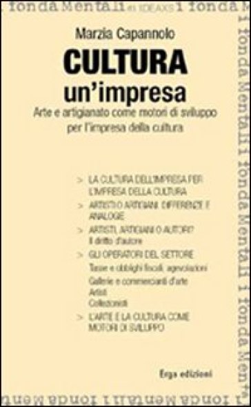 Cultura un'impresa. Arte e artigianato come motori di sviluppo per l'impresa della cultura