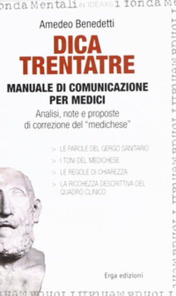 Dica trentatre. Manuale di comunicazione per medici. Analisi, note e proposte di correzione del «medichese»