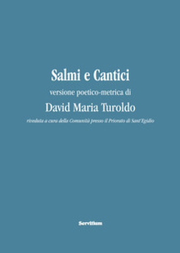 Salmi e Cantici. Versione poetico-metrica di David Maria Turoldo. Con QR Code