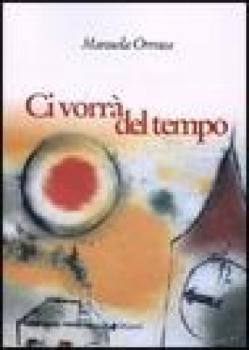 Ci vorrà del tempo