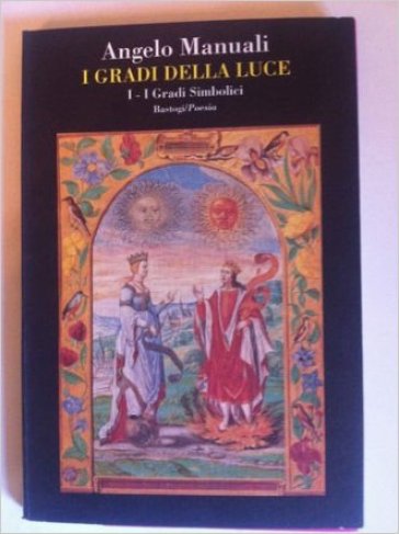 I Gradi Della Luce. Vol. 1: I Gradi Simbolici