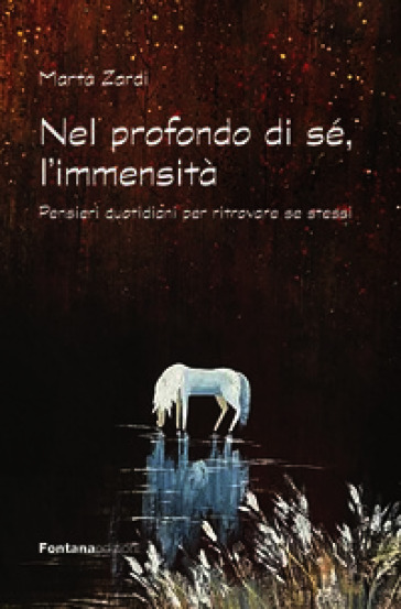 Nel profondo di sé, l'immensità. Pensieri quotidiani per ritrovare se stessi