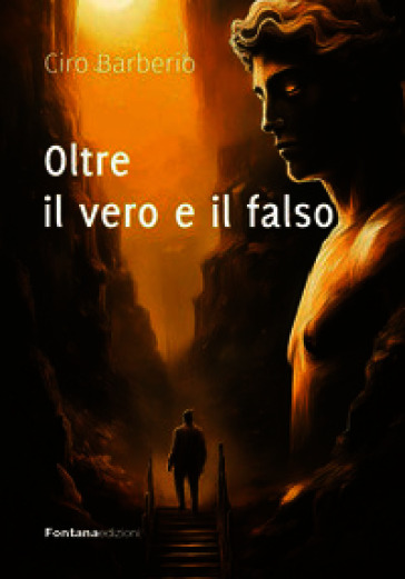 Oltre il vero e il falso