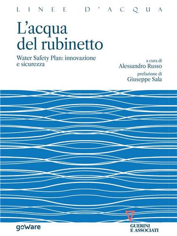L'acqua del rubinetto. Water Safety Plan: innovazione e sicurezza