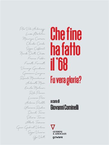 Che fine ha fatto il '68. Fu vera gloria?