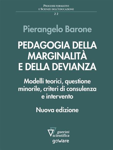 Pedagogia della marginalità e della devianza. Modelli teorici, questione minorile, criteri di consulenza e intervento-0
