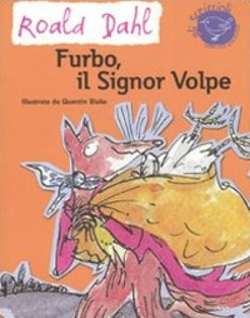 Furbo, Il Signor Volpe. Ediz. Illustrata