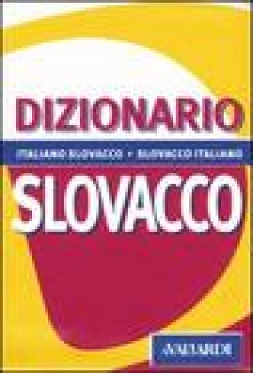 Dizionario Slovacco. Italiano-Slovacco, Slovacco-Italiano