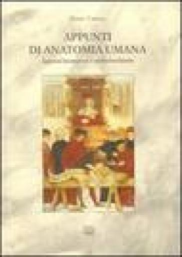 Appunti di anatomia umana. Vol. 1: Apparati locomotore e cardiocircolatorio