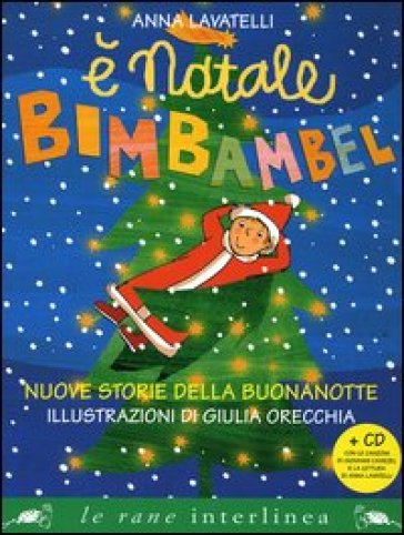 È Natale Bimbambel. Nuove Storie Della Buonanotte. Ediz. A Colori. Con Cd Audio