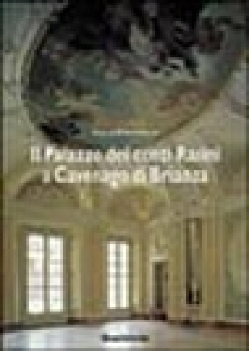 Il palazzo dei conti Rasini a Cavenago Brianza