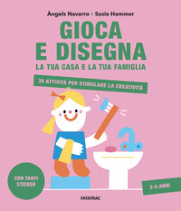Gioca e disegna. Casa e famiglia. Con adesivi. Ediz. a colori