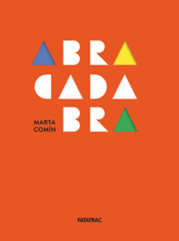 Abracadabra. Ediz. A Colori