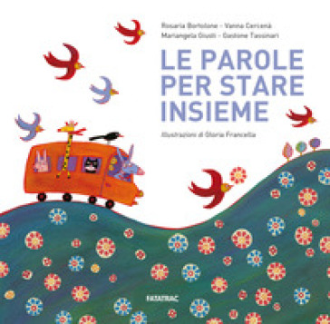 Le parole per stare insieme. Ediz. a colori