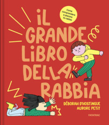 Il grande libro della rabbia. Ediz. a colori