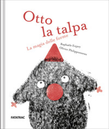 OTTO LA TALPA. LA MAGIA DELLE FORME. EDI
