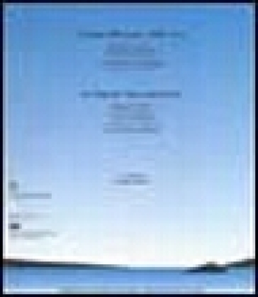 I luoghi dell'acqua e della terra. Rapporto di sintesi dello studio di definizione del parco internazionale dell'arcipelago de La Maddalena...