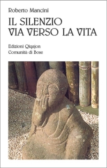 Il Silenzio, Via Verso La Vita
